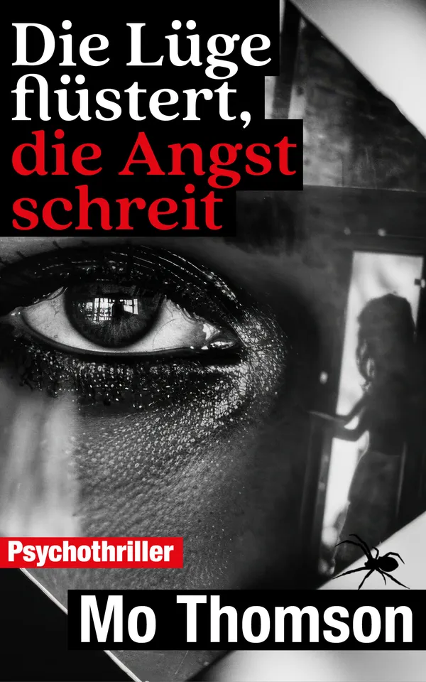 Die Lüge flüstert, die Angst schreit